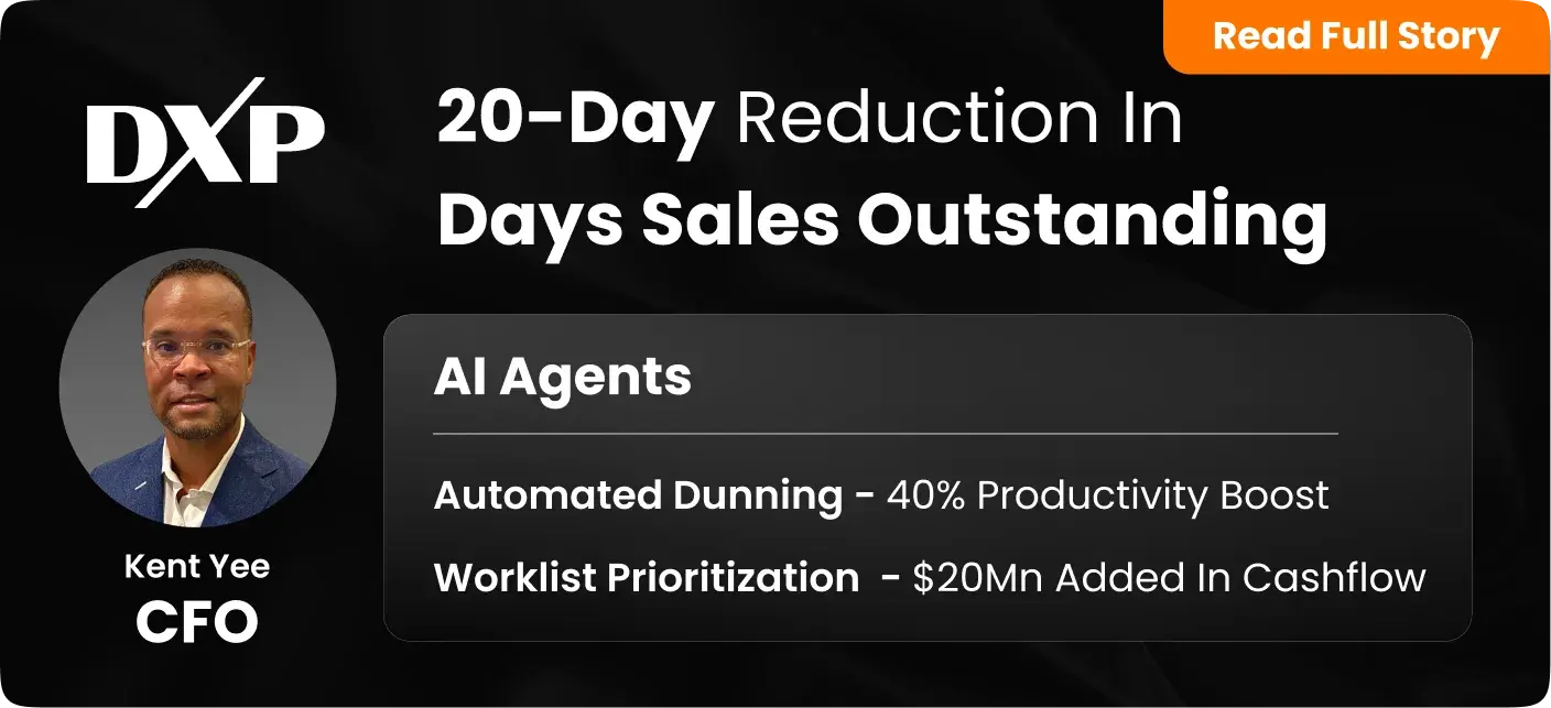 DXP, a distributor of maintenance, repair, and operating (MRO) products and industrial services, an Enterprise company, using HighRadius Order to Cash - Collections Management product achieved a 20-day reduction in Days Sales Outstanding.