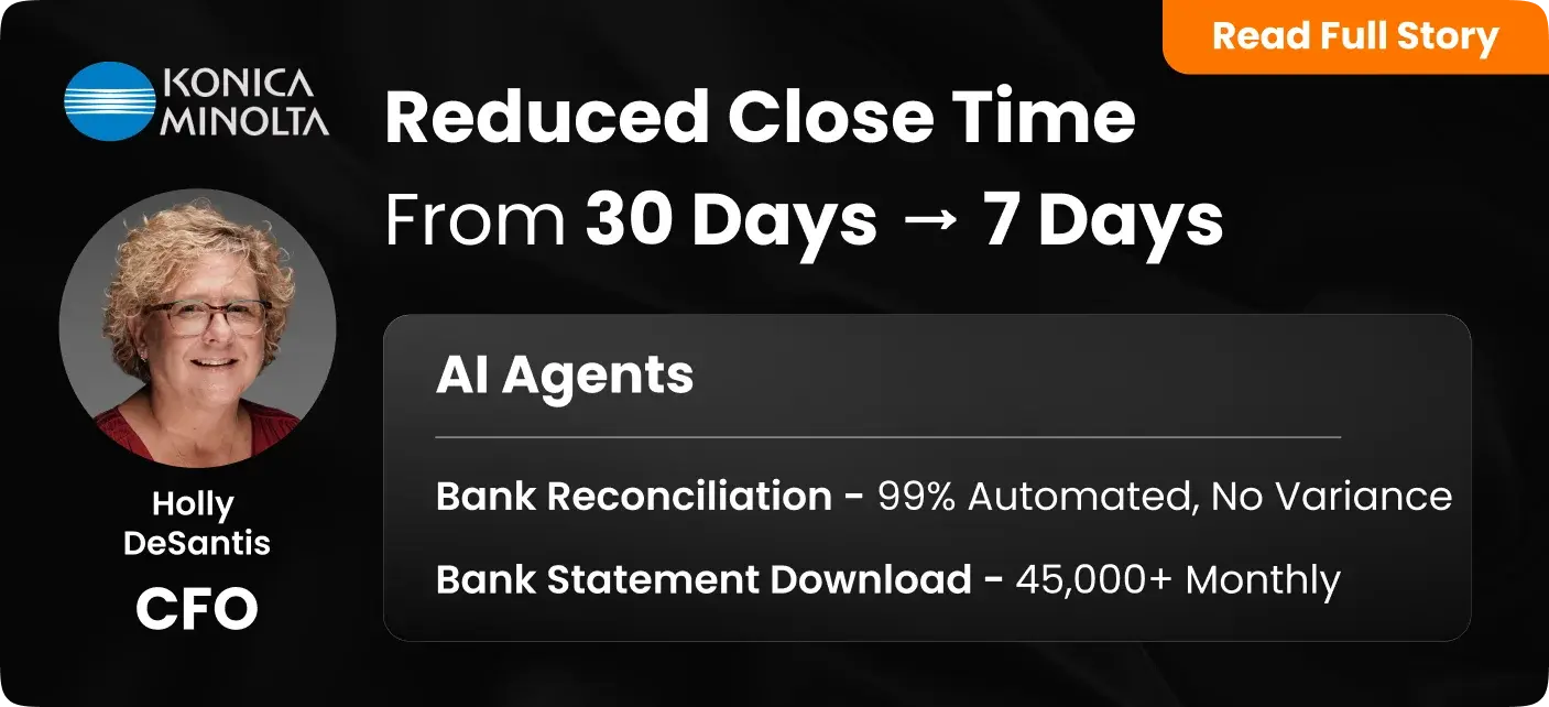 Konica Minolta Business Solutions, U.S.A., Inc., a provider of IT services and business technology solutions, an Enterprise Technology company, using HighRadius Close & Reconciliation - Financial Close product achieved a 65% faster month-end close.