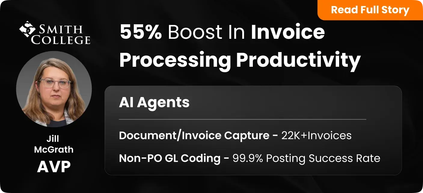 Smith College - USA, a private liberal arts women's college, a Mid-Market Others company, using HighRadius Accounts Payable - AP Automation product achieved a 55% boost in invoice processing productivity.