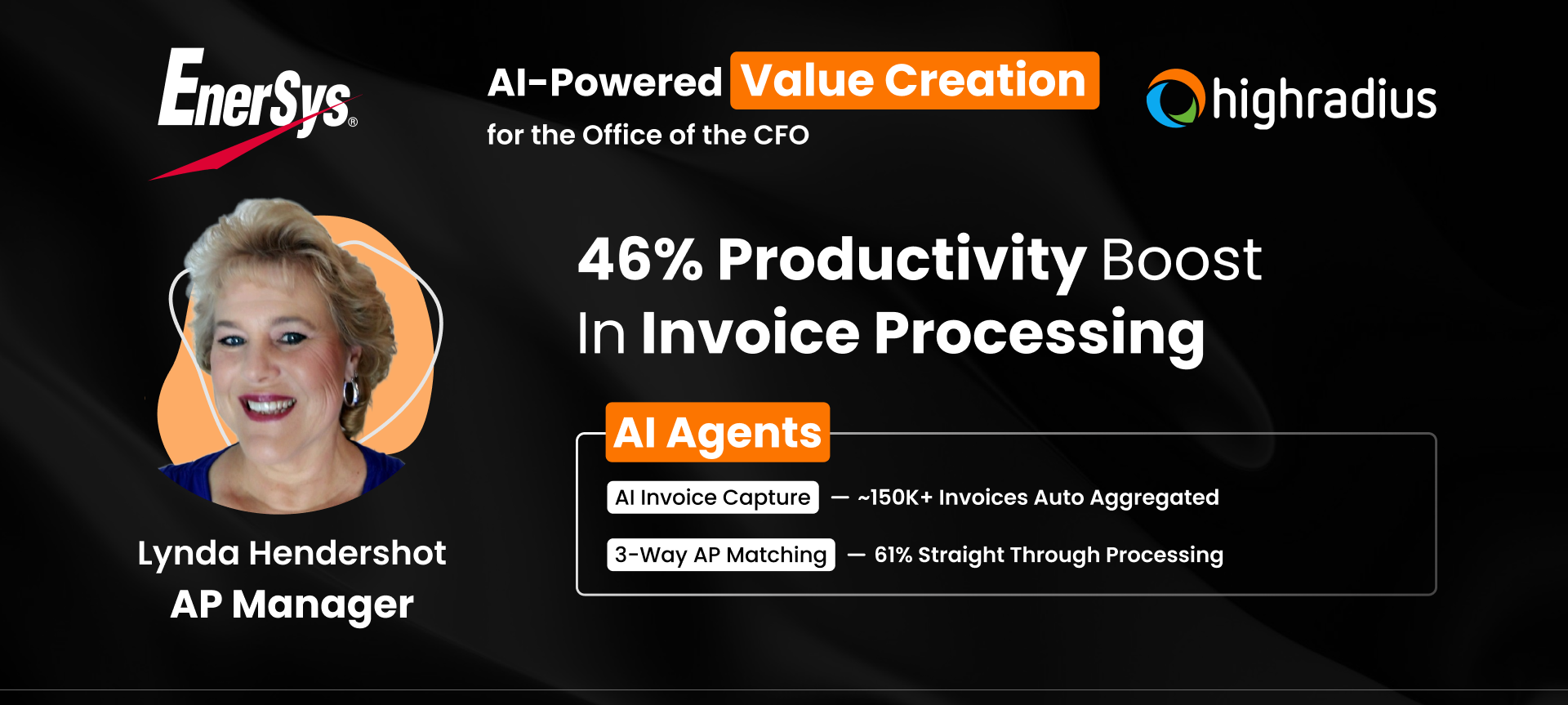 Lynda Hendershot (AP Manager) at EnerSys highlights 46% invoice processing productivity boost with HighRadius AI Agents and 61% straight through processing