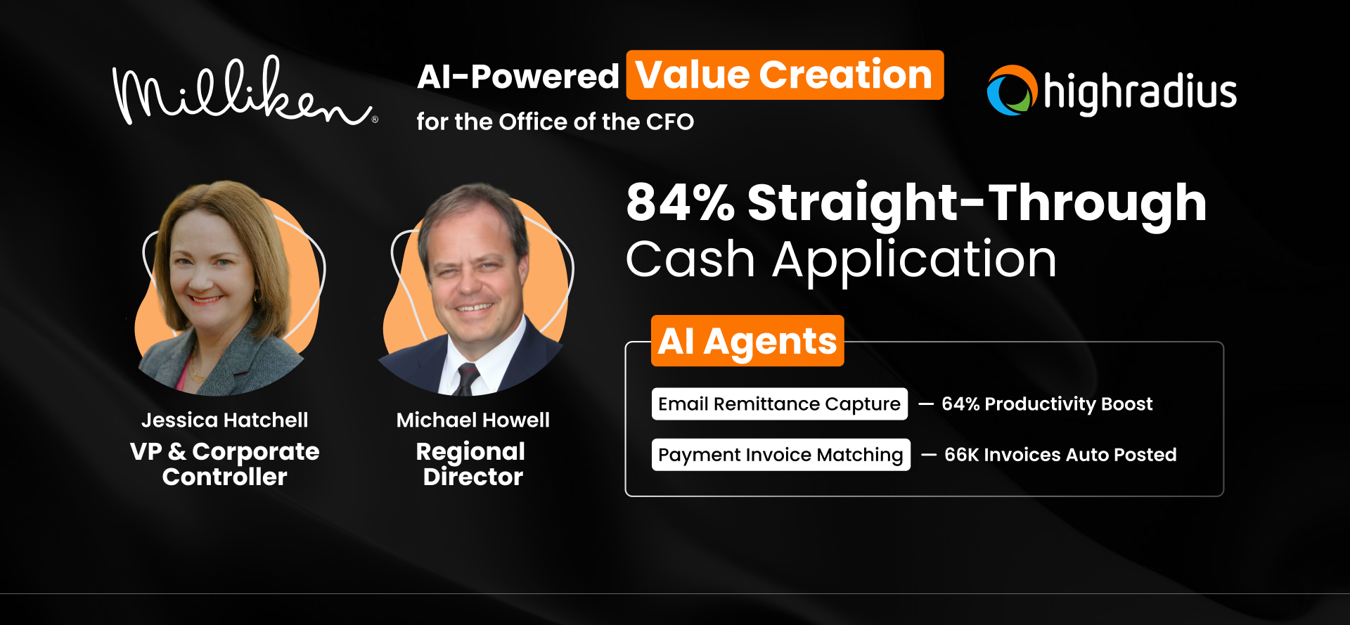 Jessica Hatchell, VP, and Michael Howell, Regional Director at Milliken, achieved 84% straight-through cash application using HighRadius AI Agents for the CFO