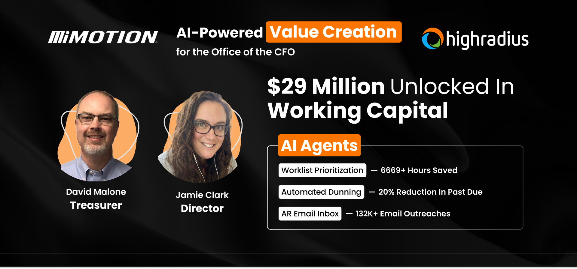 David Malone, Treasurer, and Jamie Clark, Director at Motion, achieved $29 Million unlocked in working capital using HighRadius AI Agents for the CFO's office