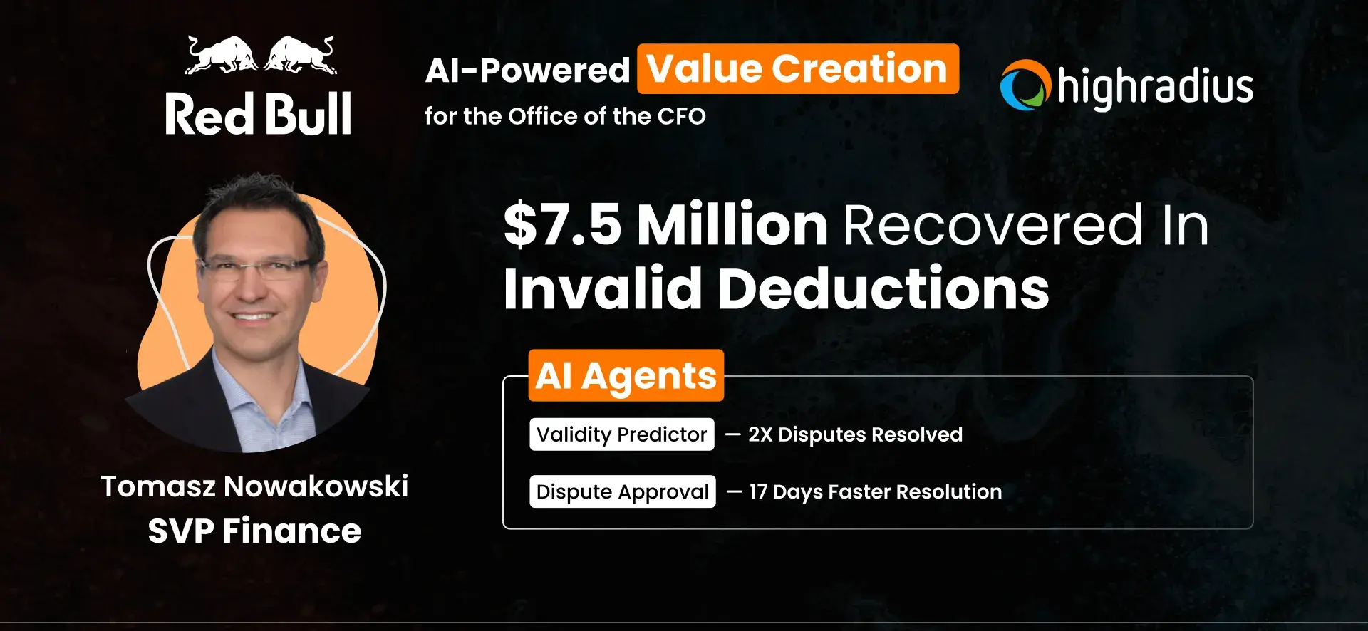 Tomasz Nowakowski of Red Bull recovered $7.5M in invalid deductions across 20,000+ customers with HighRadius support