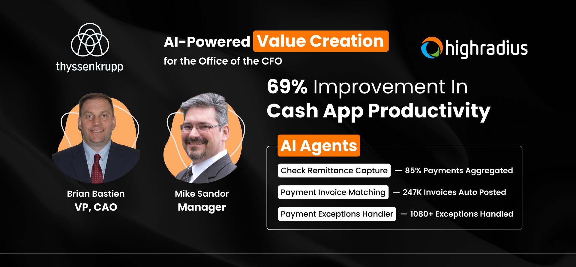 Brian Bastien (VP, CAO) & Mike Sandor (Manager) at ThyssenKrupp achieved 75% STP using HighRadius AI Agents for the CFO office