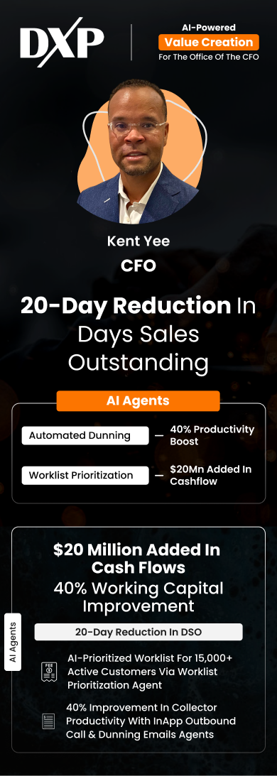 DXP achieved a 20-day reduction in DSO & boosted collector productivity by 40% with HighRadius, led by CFO Kent Yee Value Creation