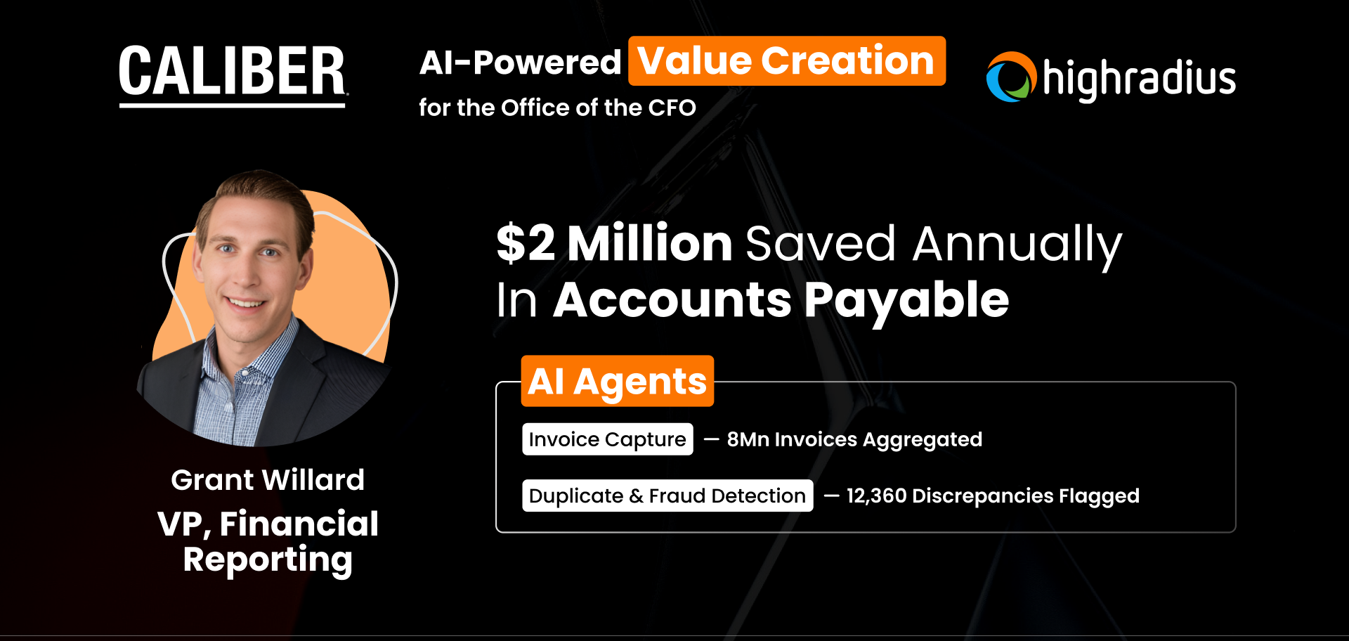 Grant Willard of Caliber saved $2.5M in duplicate payments across 1,800+ store locations with HighRadius support