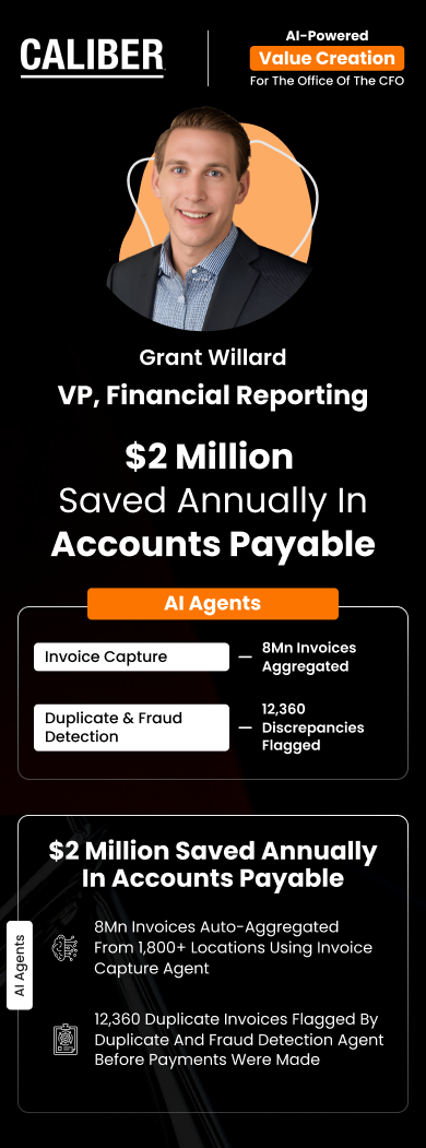 Grant Willard of Caliber saved $2.5M in duplicate payments across 1,800+ store locations with HighRadius support Value Creation