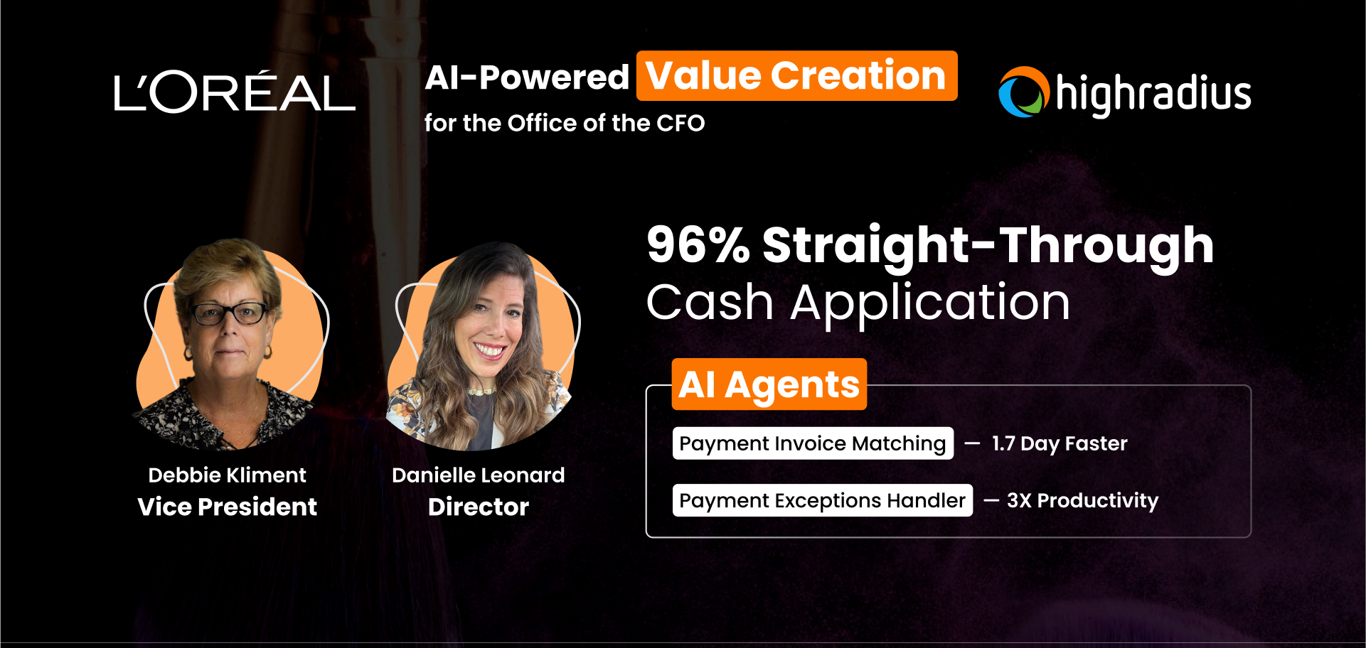 Debbie Kliment & Danielle Leonard from L’Oréal achieved 96% cash app automation, posting over 941K invoices annually